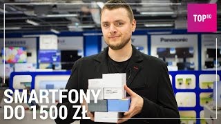 Jaki smartfon do 1500 zł TOP 10 2017 [upl. by Beaver568]