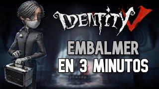 EMBALMER EN 3 MINUTOS ⚰️Como usar al Embalsamador Jugabilidad Build  IDENTITY V ESPAÑOL [upl. by Entirb96]