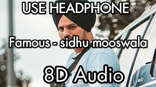 FAMOUS 8D AUDIO  SIDHU MOOSE WALA  BASS BOOSTED  8D PUNJABI SONG [upl. by Botti]