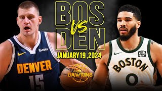 Boston Celtics vs Denver Nuggets Full Game Highlights  January 19 2024  FreeDawkins [upl. by Ycrep601]