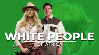 White People OF AFRICA [upl. by Naresh]