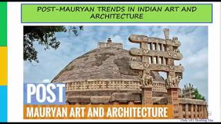 4th Lecture Art and culture POSTMAURYAN TRENDS IN INDIAN ART AND ARCHITECTURE [upl. by Penelopa]