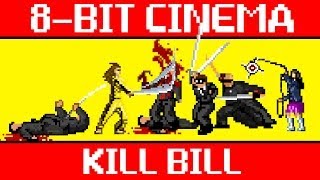 KILL BILL Vol 1 and 2  8 Bit Cinema [upl. by Handal]