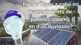 ¿Puedo llevar a cabo mi mantenimiento de paneles solares en días lluviosos [upl. by Derril]