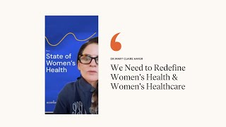 We Need to Redefine Womens Health amp Womens Healthcare [upl. by Bourn50]