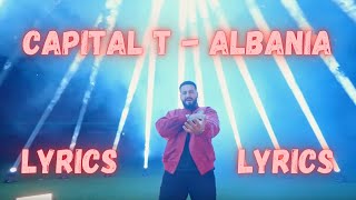 Capital T  ALBANIA LYRICS 🇦🇱 [upl. by Lampert810]