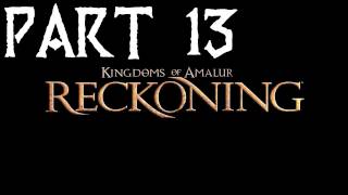 Kingdoms of Amalur Reckoning Gameplay Walkthrough  Part 13  Lets Play X360PS3PC [upl. by Innavoeg251]