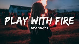 Nico Santos  Play With Fire Lyrics [upl. by Fini727]