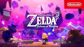 The Legend of Zelda Echoes of Wisdom – Explorer le monde du Néant Nintendo Switch [upl. by Pettiford]