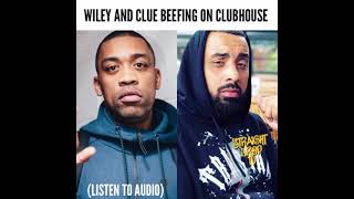 WILEY AND CLUE BEEFING ON CLUBHOUSE FULL AUDIO [upl. by Mathre]