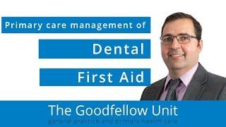 Goodfellow Unit Webinar First aid dental [upl. by Ivad]