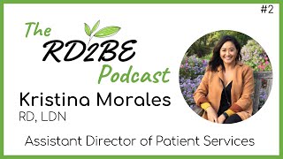 The RD2Be Podcast  Kristina Morales Dietitian in Management of Patient Feeding Operations [upl. by Etteyniv]