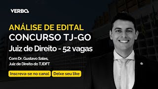 CONCURSO TJGO JUIZ DE DIREITO ANÁLISE COMPLETA DO EDITAL PUBLICADO [upl. by Aelaza]