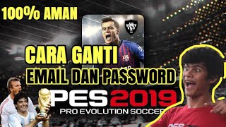 CARA GANTI EMAIL DAN PASSWORD KONAMI ID KAMU  100 GA AKAN KENA HACK LAGI  PES 2019 MOBILE [upl. by Akciret]