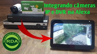 Como Integrar Câmeras IP e DVR na Alexa echo show e fire tv stick [upl. by Ariamoy774]