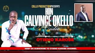 HONCALVINCE OKELLO Otieno Karose mp3 [upl. by Gernhard828]