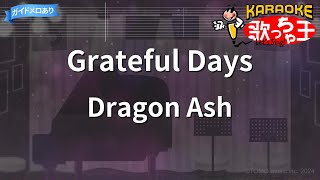 【カラオケ】Grateful DaysDragon Ash [upl. by Cornish993]