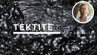 Tektite  A Gift from the Heavens [upl. by Haroun]