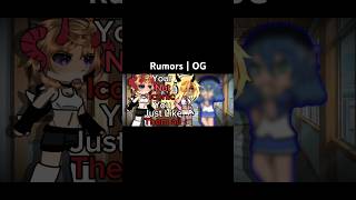 Rumors  gacha gachalife og ogidea [upl. by Hengel]