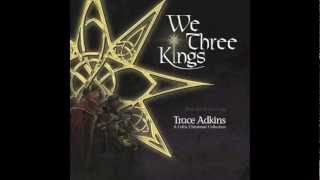 We Three Kings  Trace Adkins [upl. by Towland]