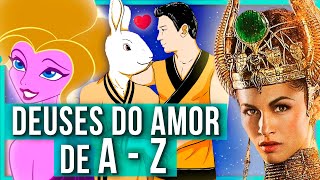 CONHEÇA 32 DEUSES do AMOR LUXÚRIA e DESEJO de A a Z  ENCICLOPÉDIA DAS MITOLOGIAS [upl. by Nairbal]