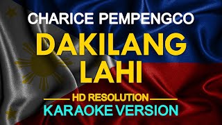 KARAOKE DAKILANG LAHI  Charice Pempengco 🎤🎵 [upl. by Saundra577]