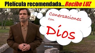 🎬 CONVERSACIONES CON DIOS Pelicula completa en ESPAÑOL [upl. by Enelia]