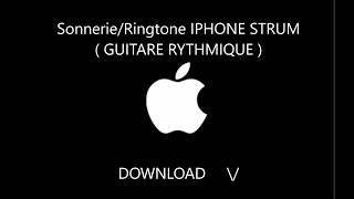 quotSTRUMquot  IPHONE OFFICIAL Ringtone 4K  DOWNLOAD  SONNERIE IPHONE « GUITARE RYTHMIQUE » [upl. by Ahsilaf133]