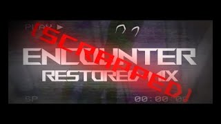 FNF Encounter Restored Mix SCRAPPED  PLEASE READ DESC [upl. by Alleroif]