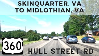 Skinquarter VA to Midlothian VA via US Route 360 Hull Street Rd [upl. by Anitnahs]