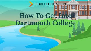 How to Get Into Dartmouth StepByStep Guide [upl. by Llien]