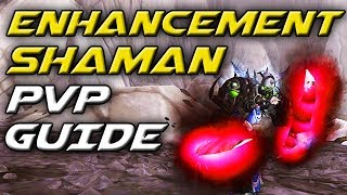 Enhance Shaman PVP Guide 54 [upl. by Lowndes461]