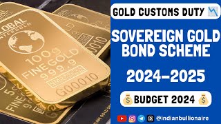 No More Sovereign Gold Bond Scheme 202425 Import Duty IMPACT [upl. by Ramu152]