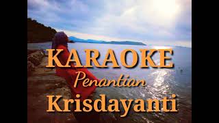 KARAOKE Penantian KRISDAYANTI [upl. by Larrej279]