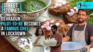 Dehradun PilotToBe Sameer Sewak Becomes Famous Awadhi Food Chef In Lockdown  Street Stories S2E15 [upl. by Sharlene822]