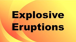 Explosive Eruption Definition [upl. by Zumwalt]