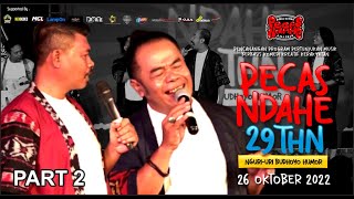 SPESIAL ULANG TAHUN PECAS NDAHE KE 29TH  PART 2 [upl. by Novj]