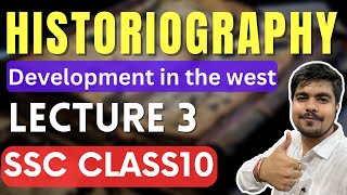 Historiography Development in the West Lecture 3  History and Political Science SSC Class 10 [upl. by Mcquade]