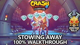 Crash Bandicoot 4  100 Walkthrough  Stowing Away  All Gems Perfect Relic [upl. by Benito]