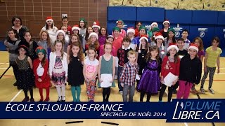 École StLouisdeFrance  Spectacle de Noël 2014 [upl. by Rimidalg]