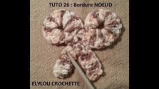 COURS 26 crochet  Bordure noeud facile [upl. by Giglio]