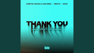 Thank You Not So Bad Dimitri Vegas x Piero Pirupa Remix [upl. by Kassab]