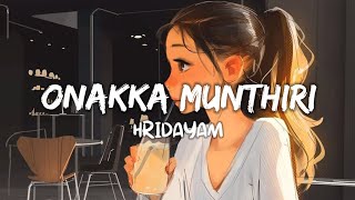 Onakka Munthiri Song Lyrics  Hridayam [upl. by Novets]