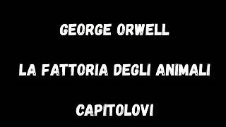 Audiolibro George Orwell La fattoria degli animali Capitolo 6 [upl. by Ytirahs259]