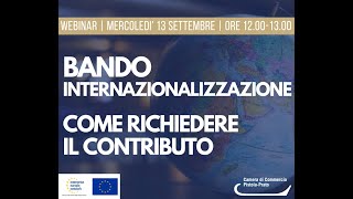 Webinar quotPresentazione del bando Internazionalizzazionequot [upl. by Fiore74]