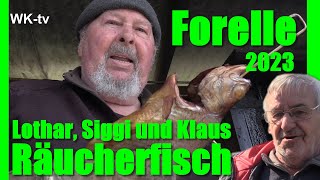 Räucherforelle mit Lothar Siggi und Klaus So wird Forelle geräuchert auf Wittstocktv 2023 [upl. by Imaon847]