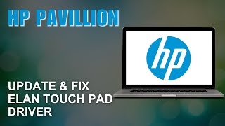 ELAN  MOUSE  222391 Touchpad Driver on Windows 11 HP Pavilion Laptop how to update amp fix [upl. by Fadiman]