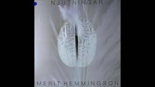 Merit Hemmingson  Njutningar 1986 [upl. by Yakcm642]