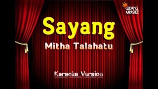 Mitha Talahatu  Sayang Karaoke [upl. by Buckden]