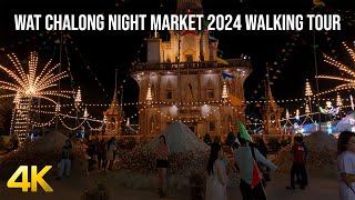 Wat Chalong Phuket Night Market 2024  4K Walking Tour [upl. by Amehsyt354]